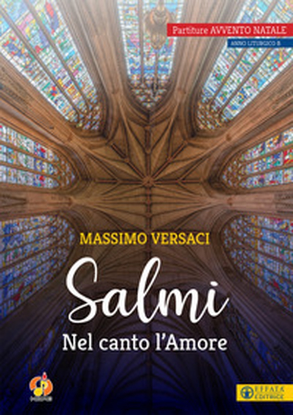Salmi. Nel canto l'Amore. Partiture Avvento Natale. Anno liturgico B - Librerie.coop Salmi. Nel canto l'Amore. Partiture Avvento Natale. Anno liturgico B - Librerie.coop