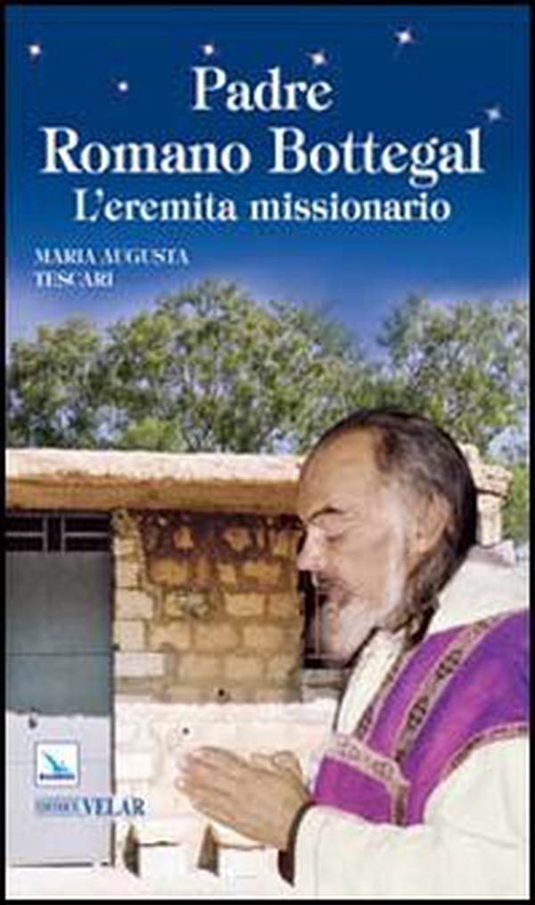 Padre Romano Bottegal. L'eremita missionario - Librerie.coop Padre Romano Bottegal. L'eremita missionario - Librerie.coop