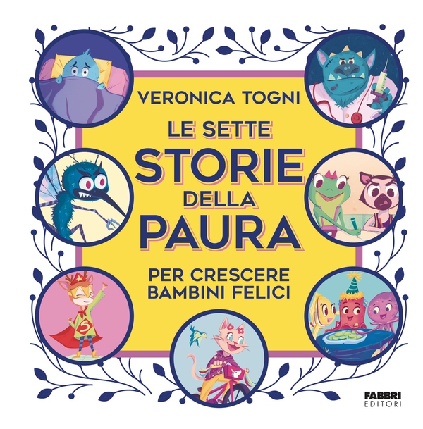 Le sette storie della paura per crescere bambini felici - Librerie.coop Le sette storie della paura per crescere bambini felici - Librerie.coop