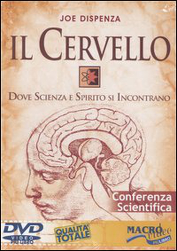 Il cervello. Dove scienza e spirito si incontrano. DVD - Librerie.coop Il cervello. Dove scienza e spirito si incontrano. DVD - Librerie.coop