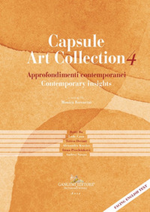 Capsule Art Collection Approfondimenti contemporanei-Contemporary insights - Vol. 4 - Librerie.coop Capsule Art Collection Approfondimenti contemporanei-Contemporary insights - Vol. 4 - Librerie.coop