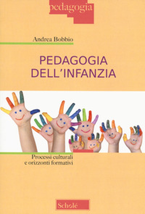 Pedagogia dell'infanzia. Processi culturali e orizzonti formativi - Librerie.coop Pedagogia dell'infanzia. Processi culturali e orizzonti formativi - Librerie.coop