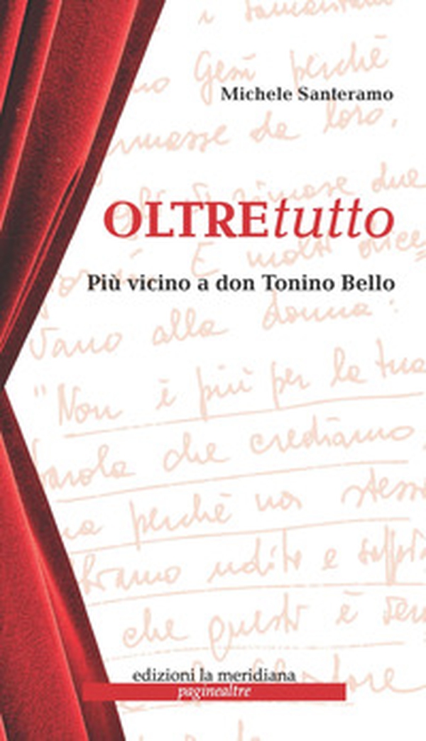Oltretutto. Più vicini a don Tonino Bello - Librerie.coop Oltretutto. Più vicini a don Tonino Bello - Librerie.coop
