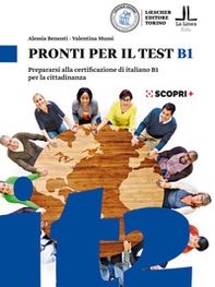 Pronti per il test B1. Prepararsi alla certificazione di italiano B1 per la cittadinanza - Librerie.coop