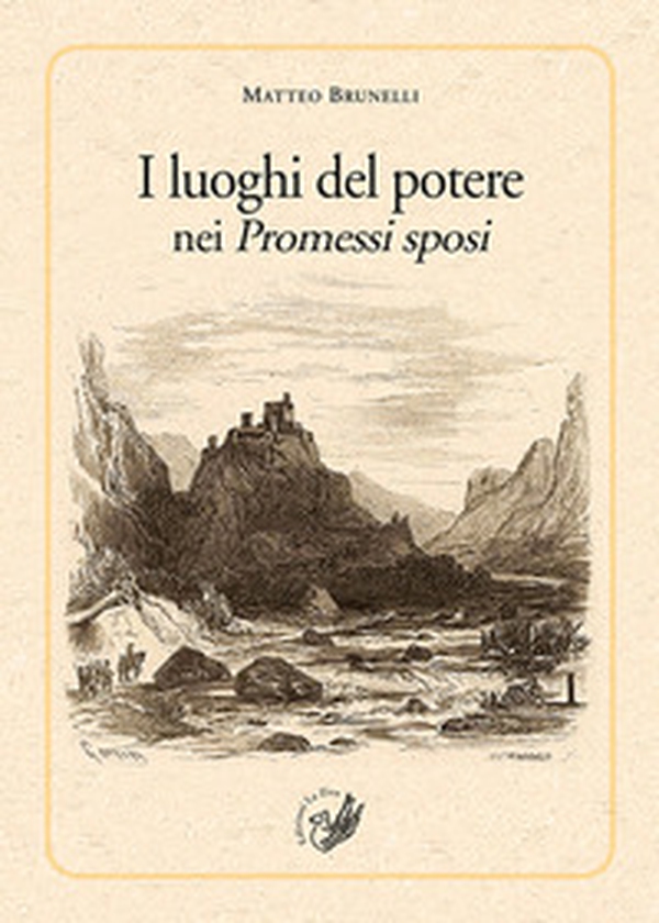I luoghi del potere nei Promessi sposi - Librerie.coop I luoghi del potere nei Promessi sposi - Librerie.coop