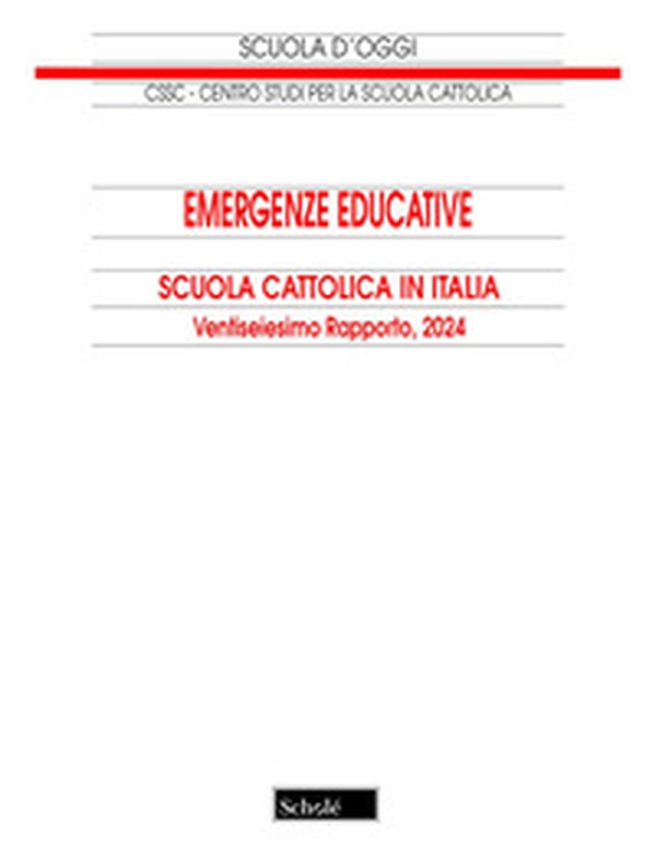 Emergenze educative. Scuola cattolica in Italia. 26° rapporto - Librerie.coop Emergenze educative. Scuola cattolica in Italia. 26° rapporto - Librerie.coop
