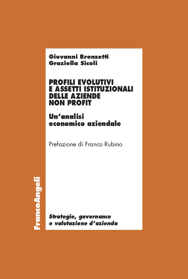 Profili evolutivi e assetti istituzionali delle aziende non profit - Librerie.coop Profili evolutivi e assetti istituzionali delle aziende non profit - Librerie.coop