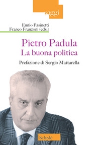 La buona politica. Pietro Padula - Librerie.coop