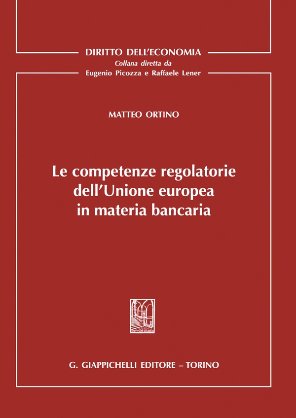 Le competenze regolatorie dell'Unione europea in materia bancaria - e-Book - Librerie.coop Le competenze regolatorie dell'Unione europea in materia bancaria - e-Book - Librerie.coop