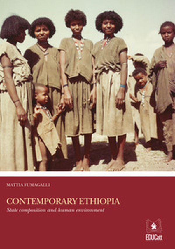 Contemporary Ethiopia. State composition and human environment - Librerie.coop Contemporary Ethiopia. State composition and human environment - Librerie.coop