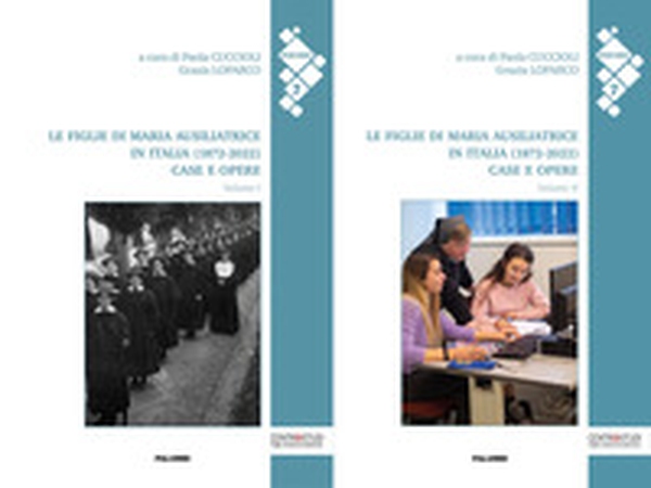 Le figlie di Maria Ausiliatrice nel mondo (1872-2022) - Vol. 1-2 - Librerie.coop Le figlie di Maria Ausiliatrice nel mondo (1872-2022) - Vol. 1-2 - Librerie.coop