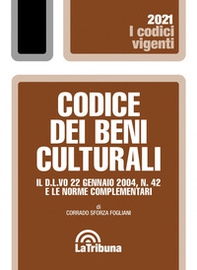 Codice dei beni culturali. Il D.L.vo 22 gennaio 2004, n. 42 e le norme complementari - Librerie.coop