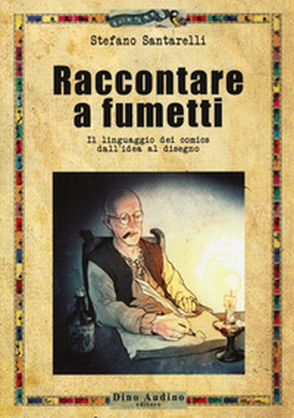 Raccontare a fumetti. Il linguaggio dei comics dall'idea al disegno - Librerie.coop Raccontare a fumetti. Il linguaggio dei comics dall'idea al disegno - Librerie.coop