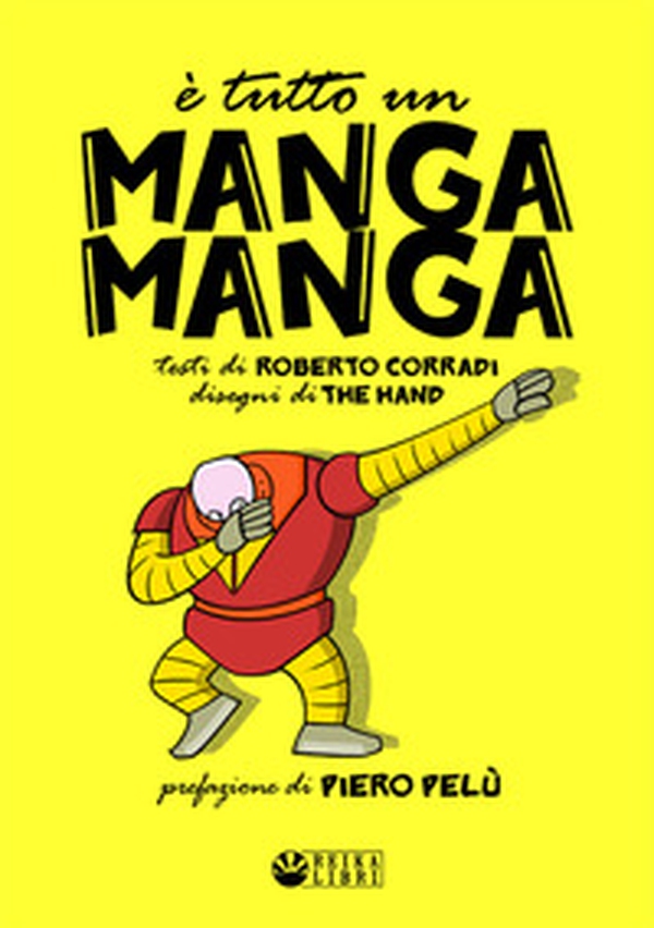 È tutto un manga manga - Librerie.coop È tutto un manga manga - Librerie.coop