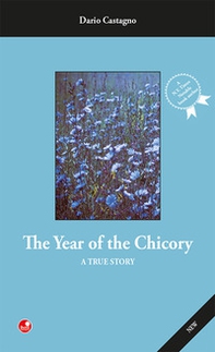 The year of the Chicory. A true story - Librerie.coop