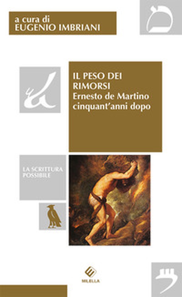 Il peso dei rimorsi. Ernesto de Martino cinquant'anni dopo - Librerie.coop Il peso dei rimorsi. Ernesto de Martino cinquant'anni dopo - Librerie.coop