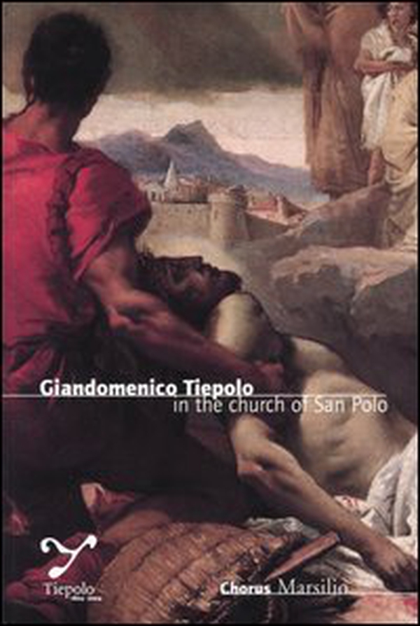 Giandomenico Tiepolo in the curch of San Polo - Librerie.coop Giandomenico Tiepolo in the curch of San Polo - Librerie.coop