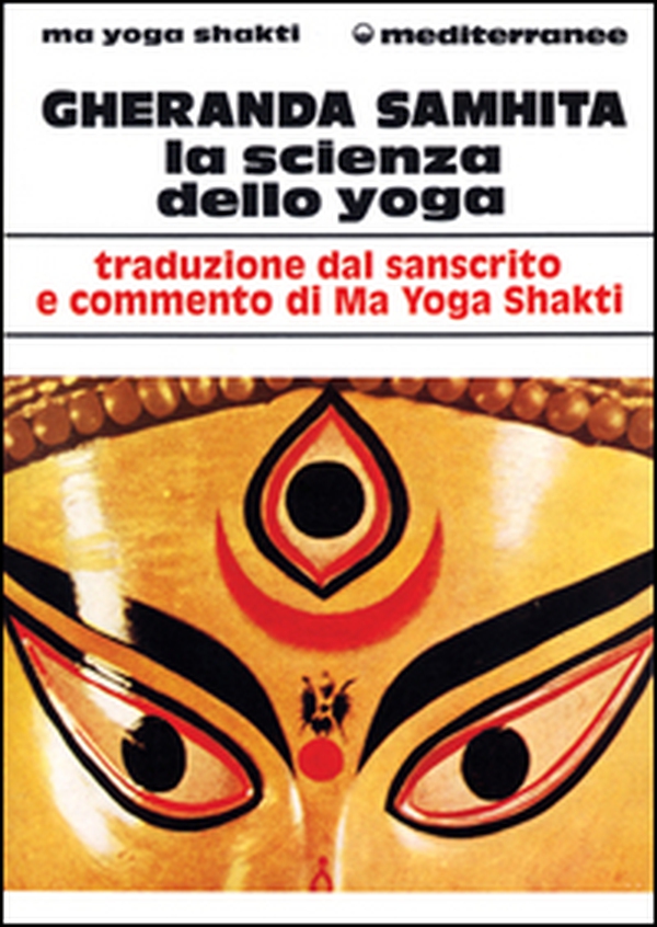 Gheranda samhita. La scienza dello yoga - Librerie.coop Gheranda samhita. La scienza dello yoga - Librerie.coop