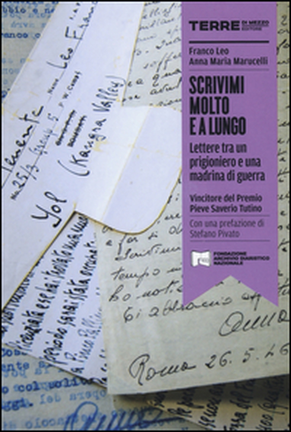 Scrivimi molto e a lungo. Lettera tra un prigioniero e una madrina di guerra - Librerie.coop Scrivimi molto e a lungo. Lettera tra un prigioniero e una madrina di guerra - Librerie.coop