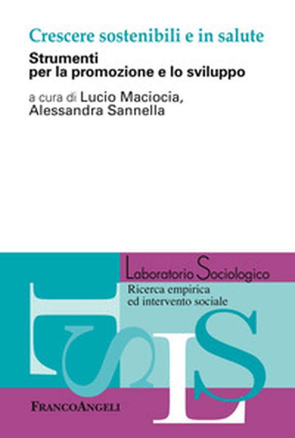 Crescere sostenibili e in salute. Strumenti per la promozione e lo sviluppo - Librerie.coop Crescere sostenibili e in salute. Strumenti per la promozione e lo sviluppo - Librerie.coop