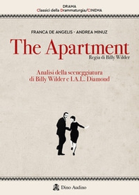 The apartment. Analisi della sceneggiatura di Billy Wilder e I.A.L. Diamond - Librerie.coop