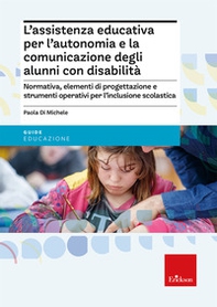 L'assistenza educativa per l'autonomia e la comunicazione degli alunni con disabilità - Librerie.coop