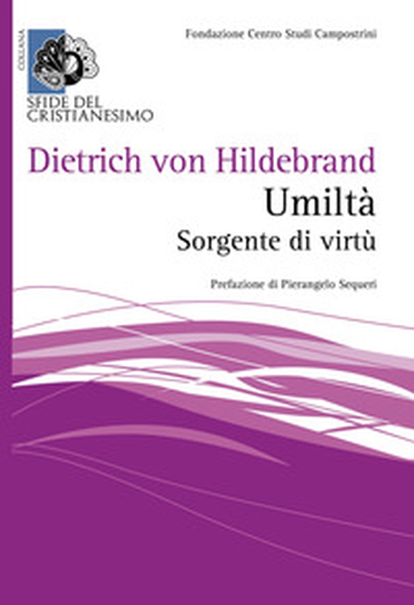 Umiltà. Sorgente di virtù - Librerie.coop Umiltà. Sorgente di virtù - Librerie.coop