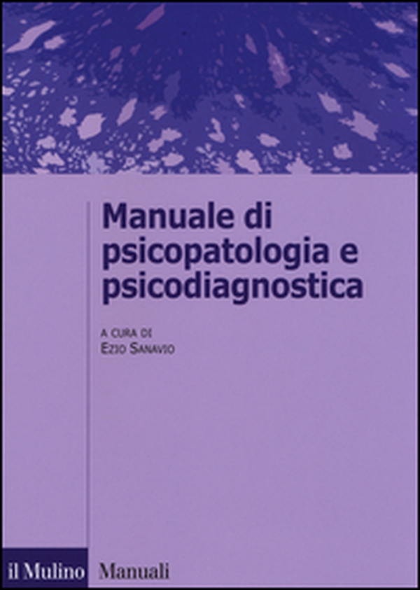 Manuale di psicopatologia e psicodiagnostica - Librerie.coop Manuale di psicopatologia e psicodiagnostica - Librerie.coop