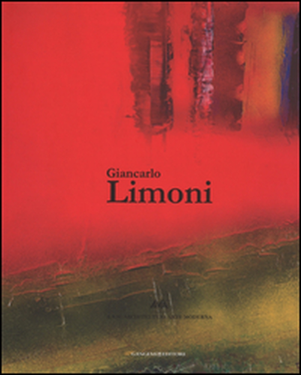Giancarlo Limoni. Catalogo della mostra (Roma, 4 novembre 2013-31 gennaio 2014) - Librerie.coop Giancarlo Limoni. Catalogo della mostra (Roma, 4 novembre 2013-31 gennaio 2014) - Librerie.coop