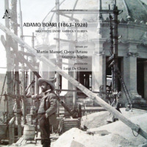 Adamo Boari (1863-1928). Arquitecto entre América y Europa - Librerie.coop Adamo Boari (1863-1928). Arquitecto entre América y Europa - Librerie.coop