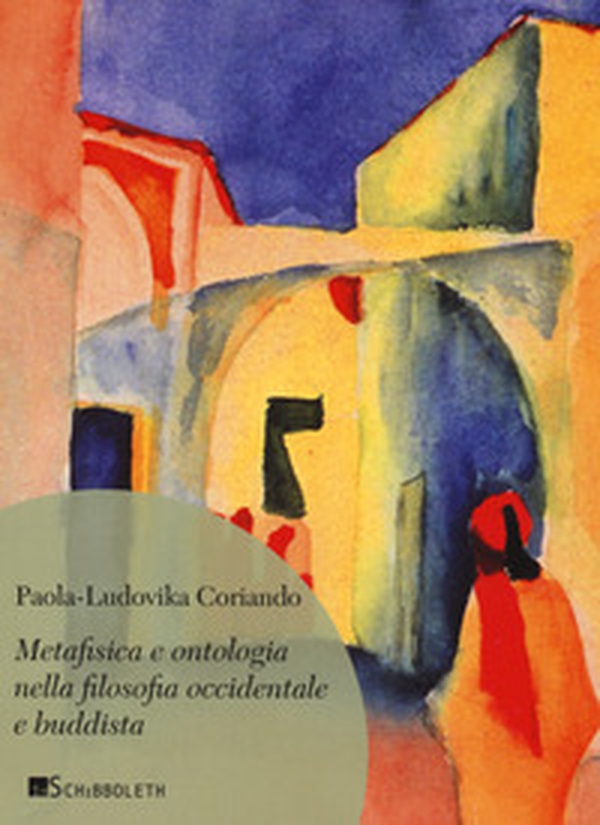 Metafisica e ontologia nella filosofia occidentale e buddista - Librerie.coop Metafisica e ontologia nella filosofia occidentale e buddista - Librerie.coop
