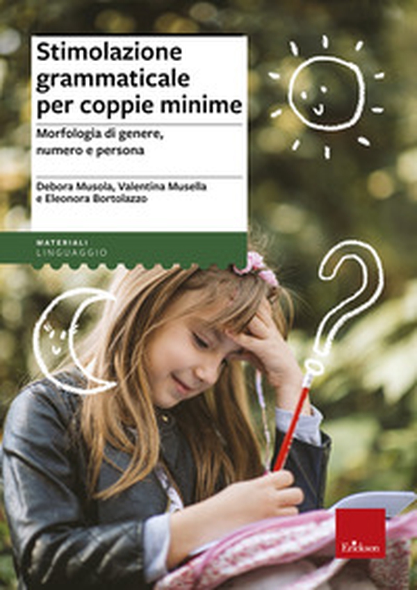 Stimolazione grammaticale per coppie minime. Morfologia di genere, numero e persona - Librerie.coop Stimolazione grammaticale per coppie minime. Morfologia di genere, numero e persona - Librerie.coop