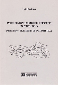Introduzione ai modelli discreti in psicologia. Elementi di insiemistica - Librerie.coop