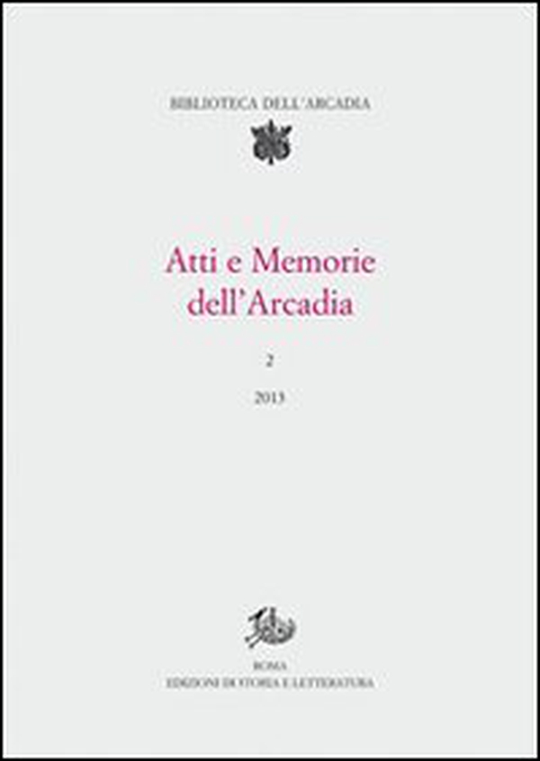 Atti e memorie dell'Arcadia - Vol. 2 - Librerie.coop Atti e memorie dell'Arcadia - Vol. 2 - Librerie.coop