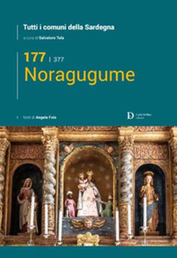 Noragugume. Tutti i comuni della Sardegna - Librerie.coop Noragugume. Tutti i comuni della Sardegna - Librerie.coop