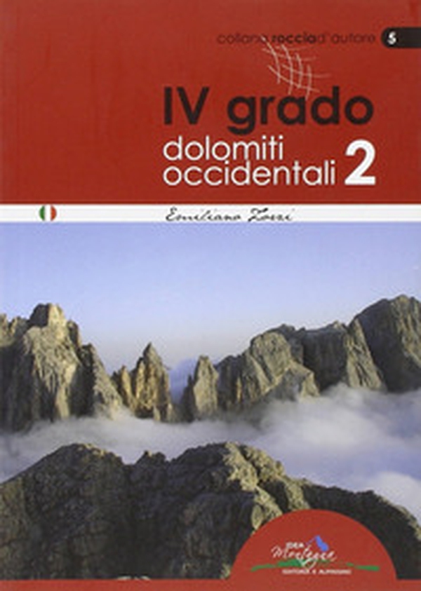 4° grado e più. Dolomiti occidentali 2 - Librerie.coop 4° grado e più. Dolomiti occidentali 2 - Librerie.coop