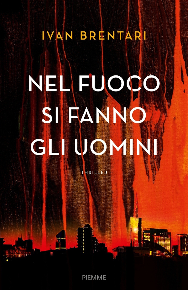 Nel fuoco si fanno gli uomini - Librerie.coop Nel fuoco si fanno gli uomini - Librerie.coop
