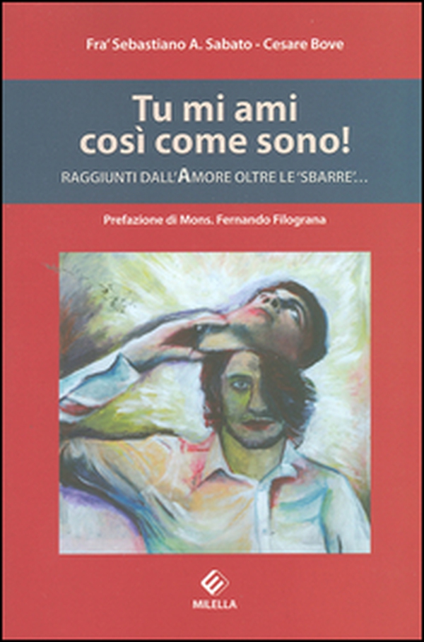 Tu mi ami così come sono! Raggiunti dall'amore oltre le «sbarre»... - Librerie.coop Tu mi ami così come sono! Raggiunti dall'amore oltre le «sbarre»... - Librerie.coop