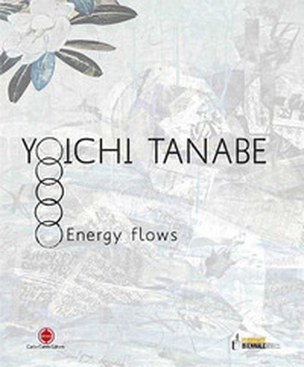 Yoichi Tanabe. Flussi energetici. Ediz. italiana e inglese - Librerie.coop Yoichi Tanabe. Flussi energetici. Ediz. italiana e inglese - Librerie.coop
