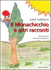 Il Monachicchio e altri racconti - Librerie.coop