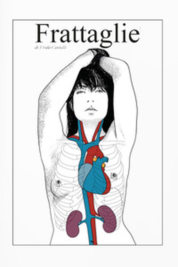 Frattaglie. Anatomia topografica di una storia d'amore - Librerie.coop Frattaglie. Anatomia topografica di una storia d'amore - Librerie.coop