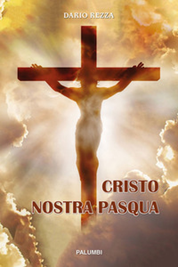 Cristo nostra Pasqua - Librerie.coop Cristo nostra Pasqua - Librerie.coop