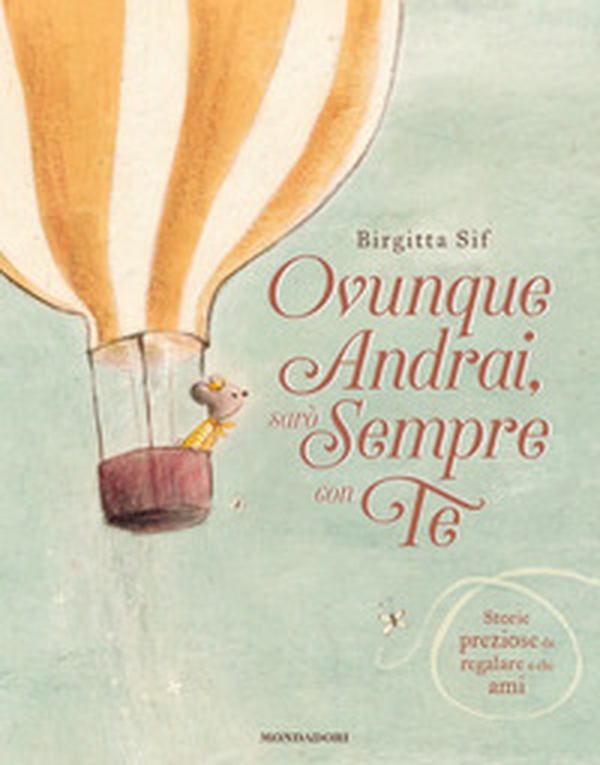 Ovunque andrai, sarò sempre con te - Librerie.coop Ovunque andrai, sarò sempre con te - Librerie.coop
