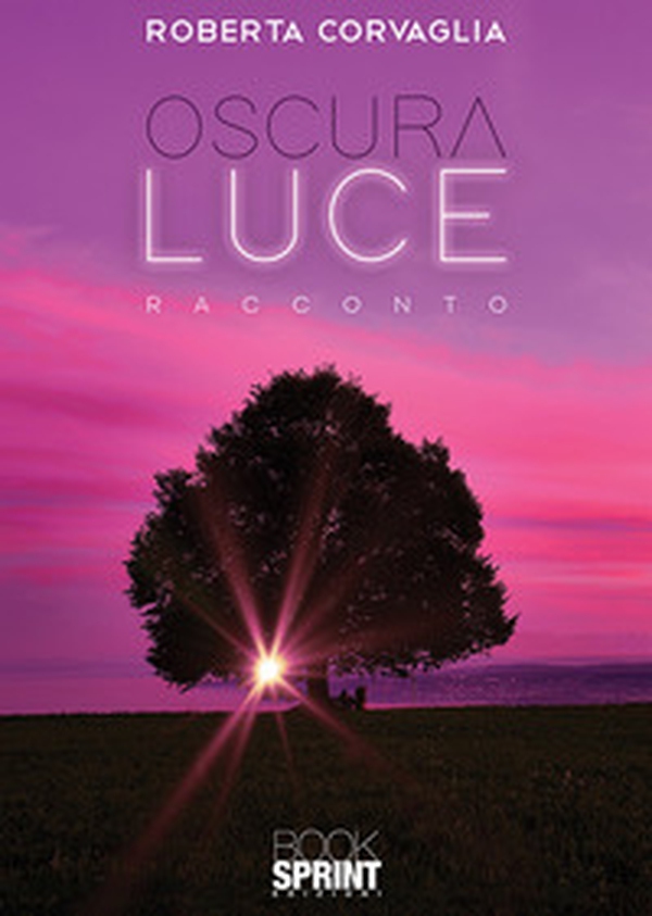 Oscura luce - Librerie.coop Oscura luce - Librerie.coop