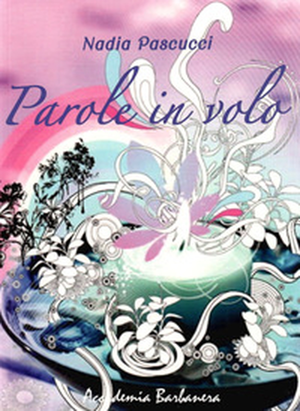 Parole in volo - Librerie.coop Parole in volo - Librerie.coop