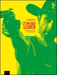 C'è un solo leader. Anatomia della serie tv «The Walking Dead» - Librerie.coop