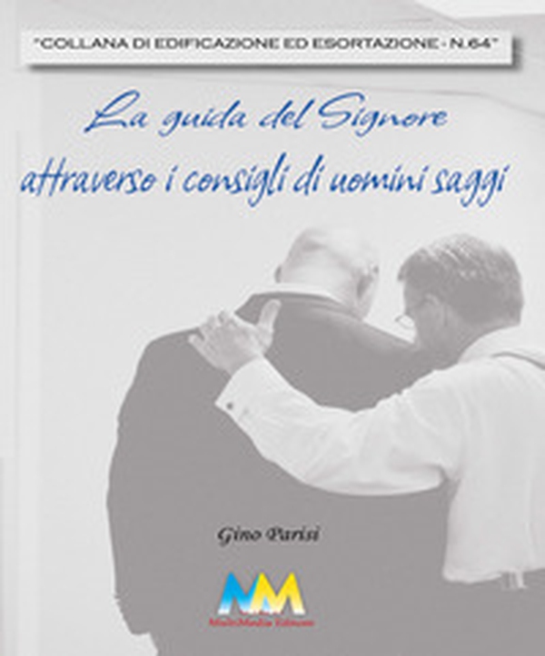 La guida del signore attraverso i consigli di uomini saggi - Librerie.coop La guida del signore attraverso i consigli di uomini saggi - Librerie.coop