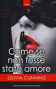 Come se non fosse stato amore. Sinners on tour series - Librerie.coop