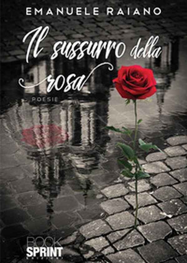 Il sussurro della rosa - Librerie.coop Il sussurro della rosa - Librerie.coop