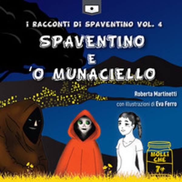 Spaventino e 'o Munaciello. I racconti di Spaventino - Vol. 4 - Librerie.coop Spaventino e 'o Munaciello. I racconti di Spaventino - Vol. 4 - Librerie.coop